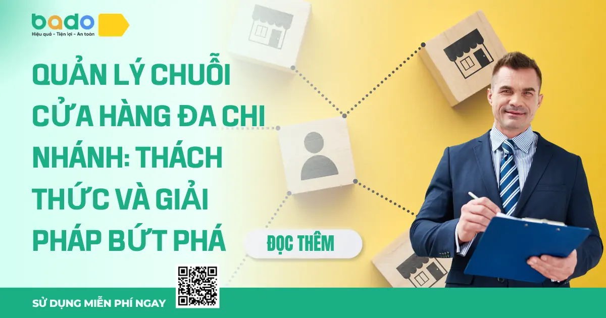 Làm sao để quản lý cửa hàng nhiều chi nhánh hiệu quả